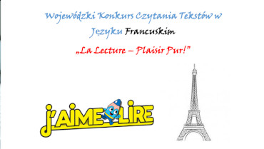 Wojewódzki Konkurs Czytania Tekstów w Języku Francuskim „La Lecture – Plaisir Pur!”