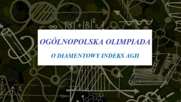 Wyniki XIII Ogólnopolskiej Olimpiady “O Diamentowy Indeks AGH”