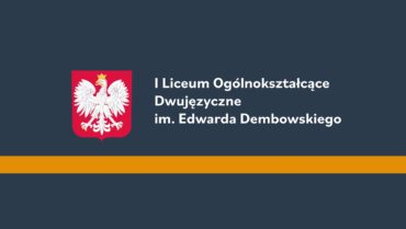 Film promocyjny – rekrutacja do I LO Dwujęzycznego im. E. Dembowskiego w Gliwicach na rok szkolny 2020/2021