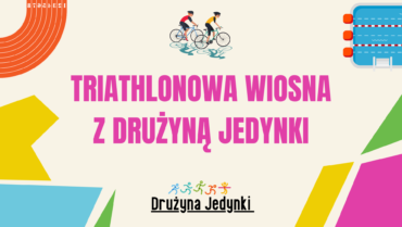 Triathlonowa Wiosna w Jedynce!